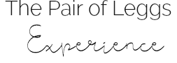 The Pair of Leggs Experience